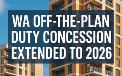 WA Off-the-Plan Duty Concession: What Property Buyers Need to Know Before June 2026