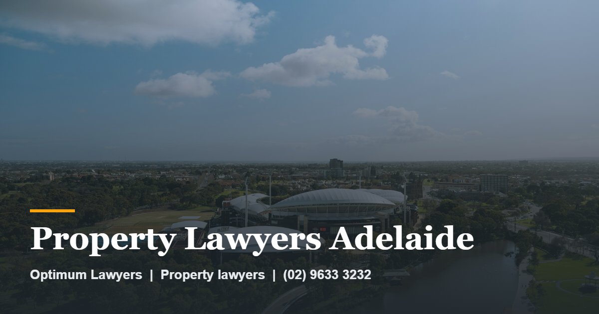 Property Lawyers Adelaide 1 Property Lawyers Adelaide by Optimum Lawyers, property lawyers
