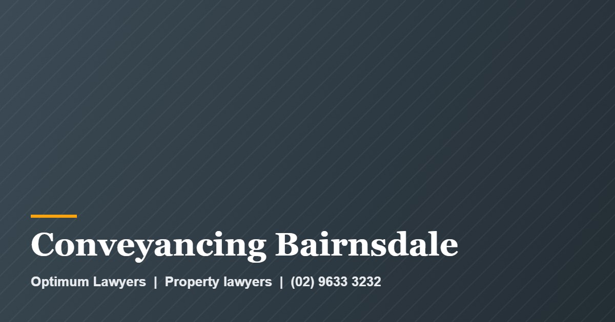 Conveyancing Bairnsdale 1 Conveyancing Bairnsdale by Optimum Lawyers, property lawyers
