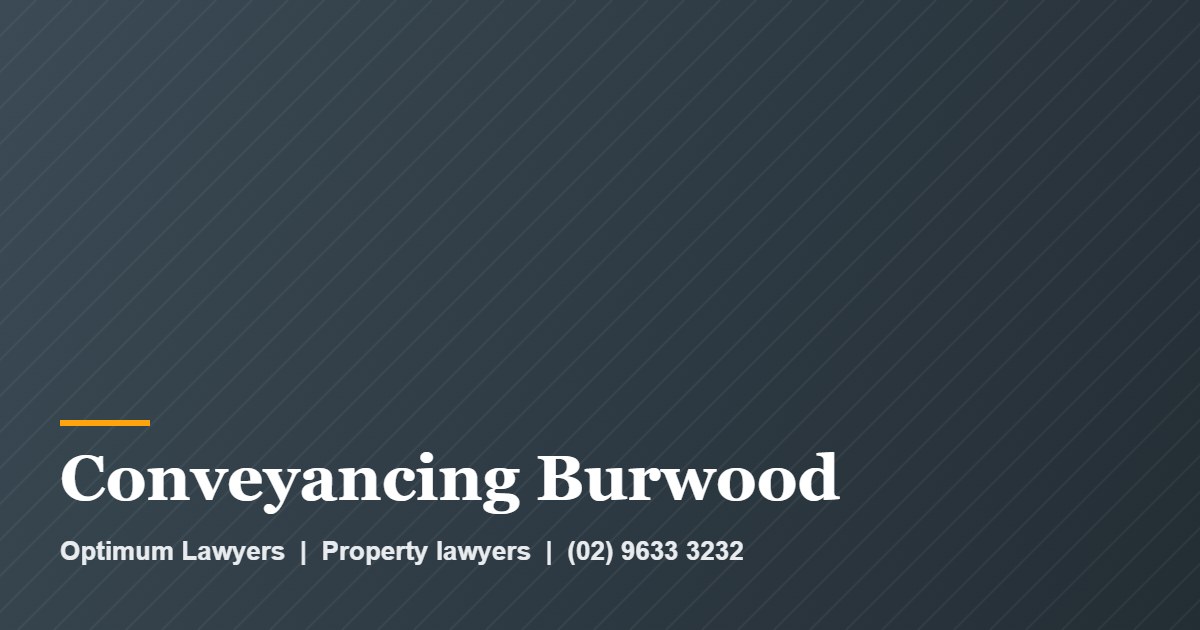 Conveyancing Burwood 1 Conveyancing Burwood by Optimum Lawyers, property lawyers