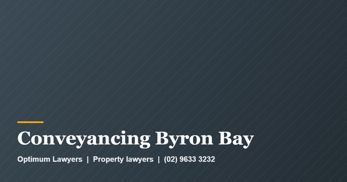 Conveyancing Byron Bay 1 Conveyancing Byron Bay by Optimum Lawyers, property lawyers