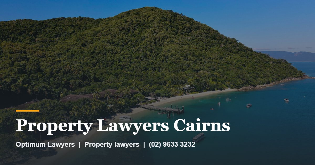 Property Lawyers Cairns by Optimum Lawyers, property lawyers