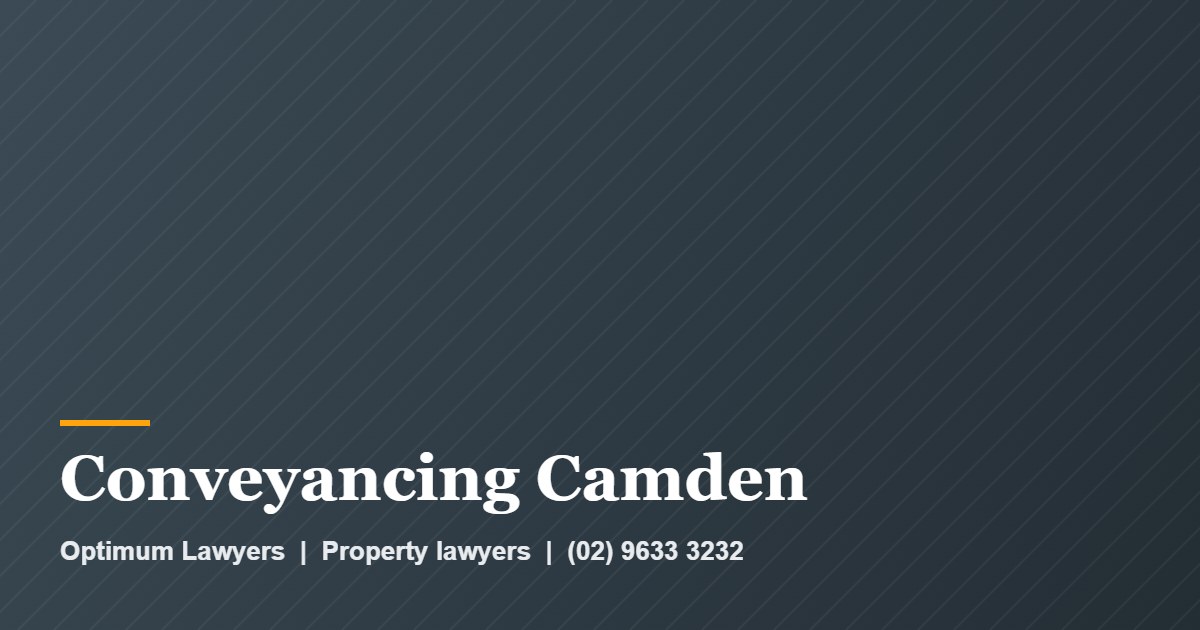Conveyancing Camden 1 Conveyancing Camden by Optimum Lawyers, property lawyers