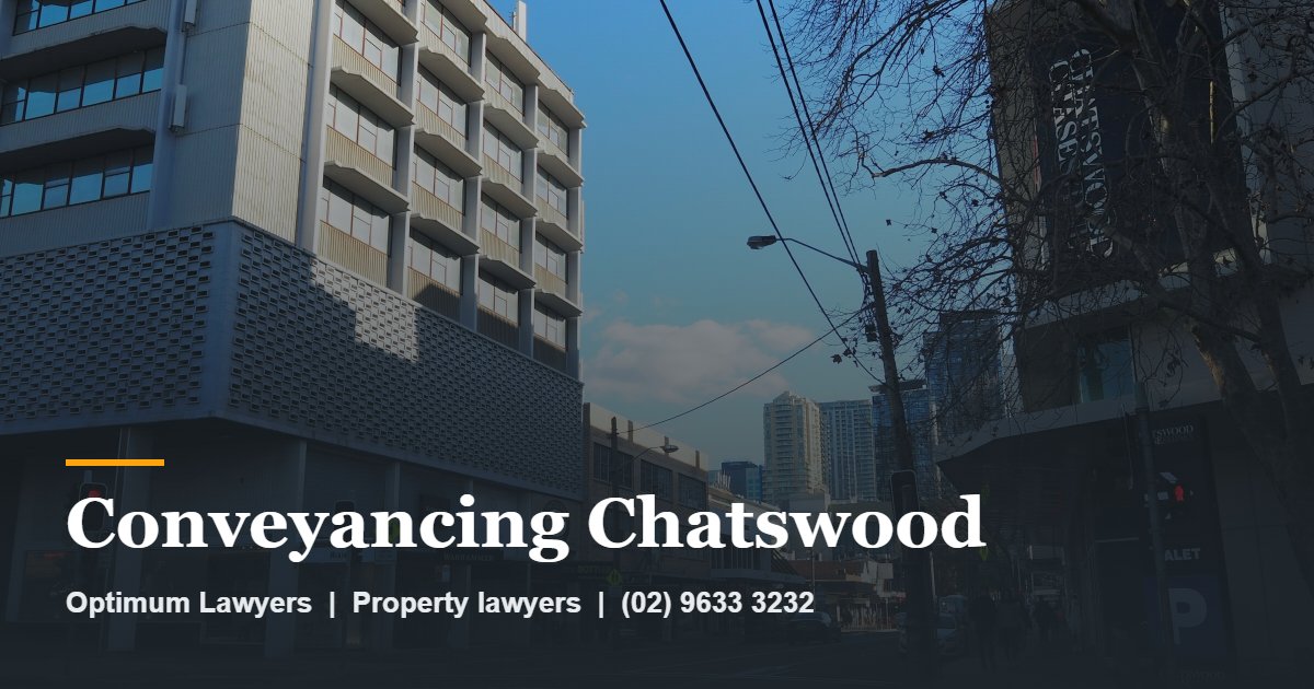 Conveyancing Chatswood 1 Conveyancing Chatswood by Optimum Lawyers, property lawyers