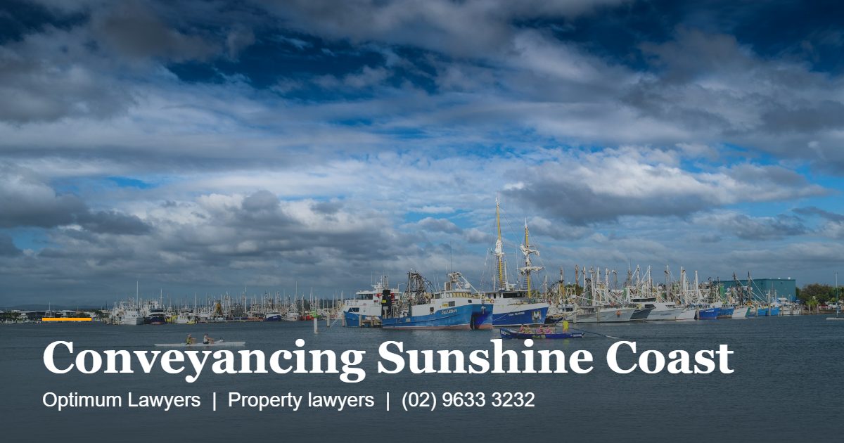 Conveyancing Sunshine Coast by Optimum Lawyers, property lawyers