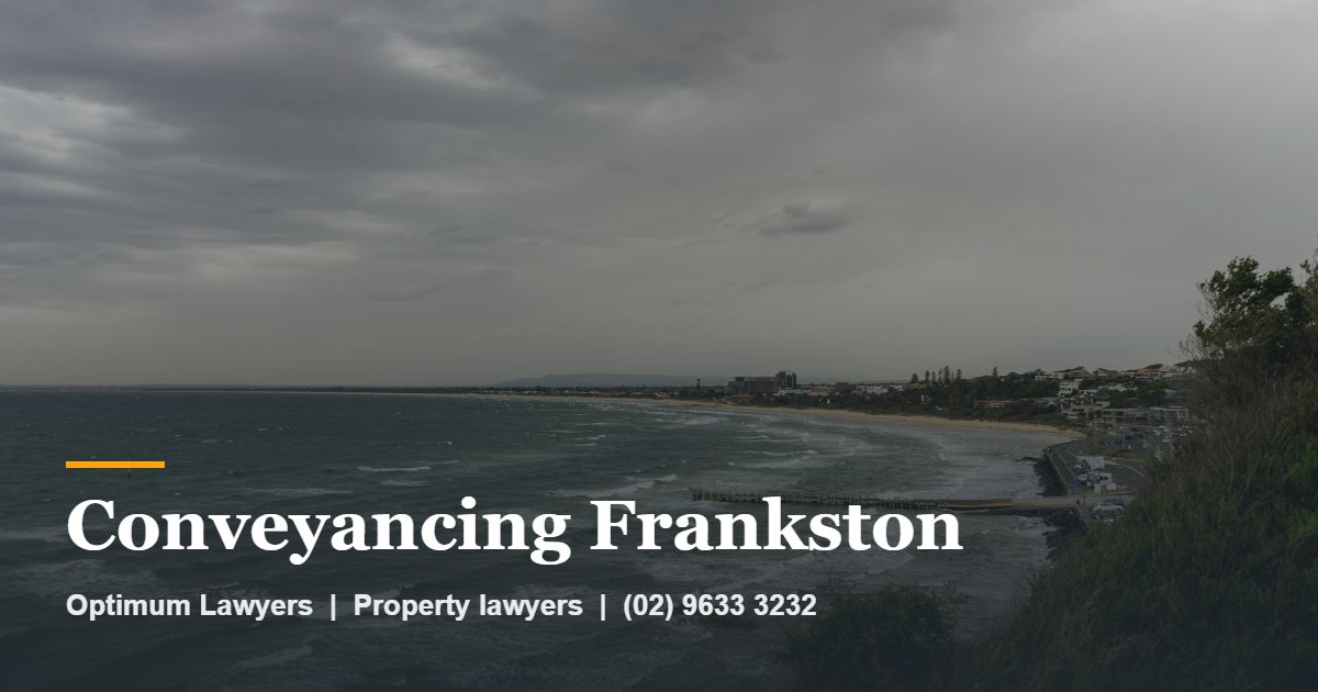 Conveyancing Frankston by Optimum Lawyers, property lawyers