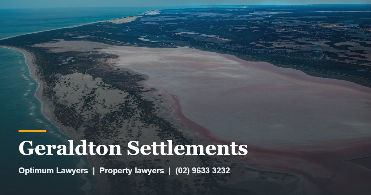 Conveyancing Geraldton 1 Geraldton Settlements by Optimum Lawyers, property lawyers