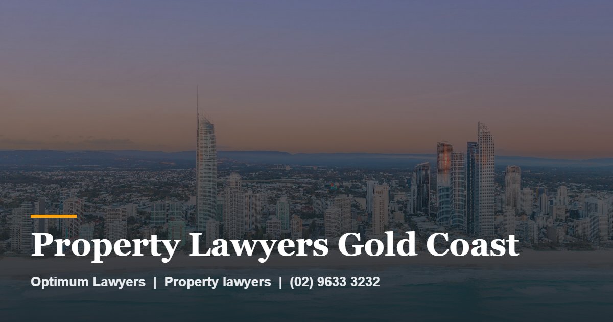 Property Lawyers Gold Coast 1 Property Lawyers Gold Coast by Optimum Lawyers, property lawyers