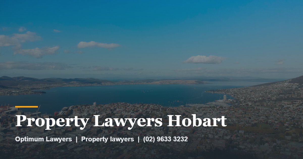 Property Lawyers Hobart 1 Property Lawyers Hobart by Optimum Lawyers, property lawyers
