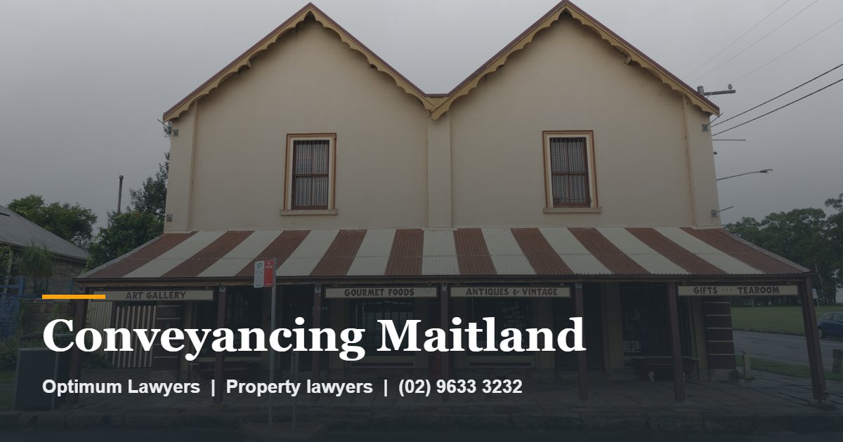 Conveyancing Maitland 1 Conveyancing Maitland by Optimum Lawyers, property lawyers
