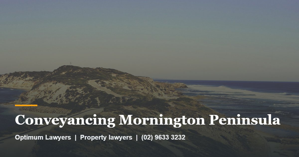 Conveyancing Mornington Peninsula by Optimum Lawyers, property lawyers