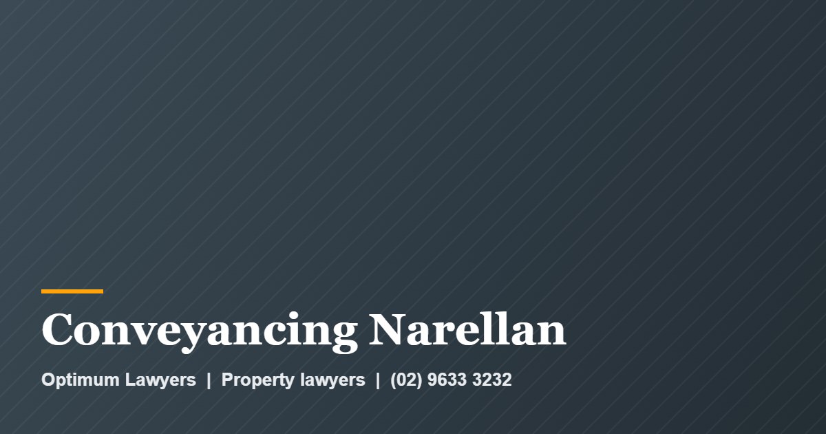 Conveyancing Narellan by Optimum Lawyers, property lawyers