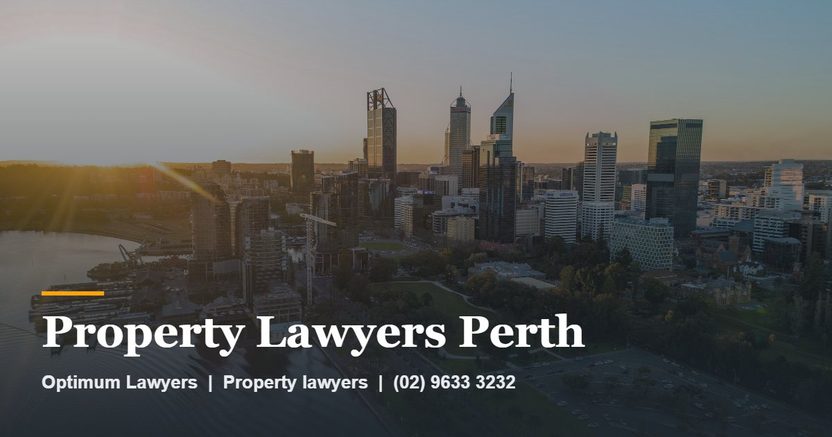 Property Lawyers Perth by Optimum Lawyers, property lawyers