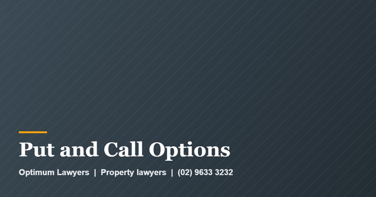 Put and Call Options by Optimum Lawyers, property lawyers