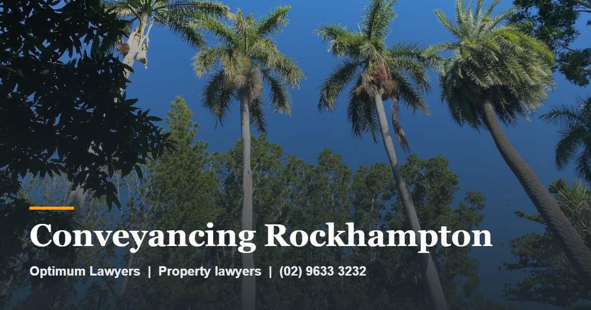Conveyancing Rockhampton 1 Conveyancing Rockhampton by Optimum Lawyers, property lawyers