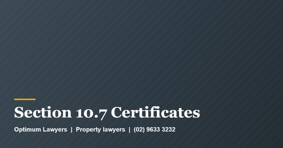 Section 10.7 Certificates by Optimum Lawyers, property lawyers
