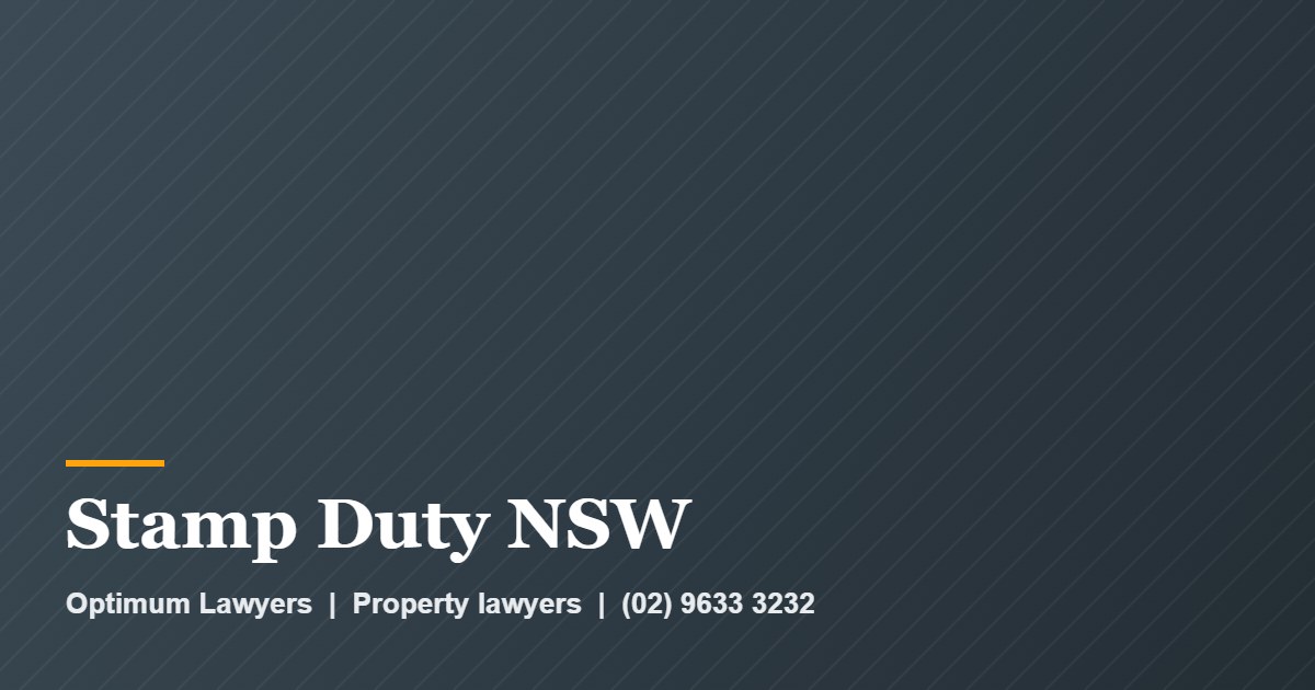 Stamp Duty NSW 1 Stamp Duty NSW by Optimum Lawyers, property lawyers