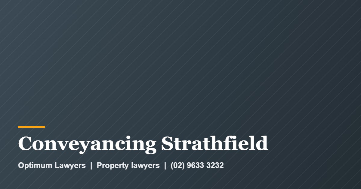 Conveyancing Strathfield 1 Conveyancing Strathfield by Optimum Lawyers, property lawyers