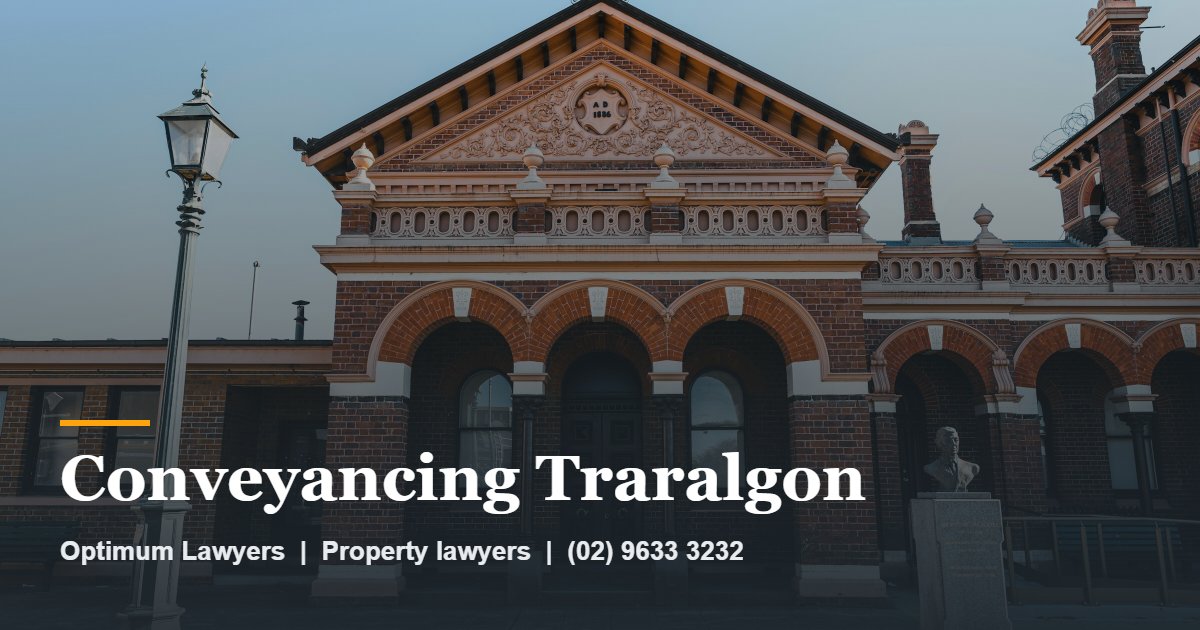 Conveyancing Traralgon 1 Conveyancing Traralgon by Optimum Lawyers, property lawyers